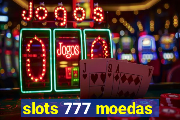 slots 777 moedas