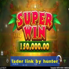 lader link by hunter