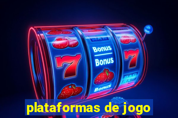 plataformas de jogo