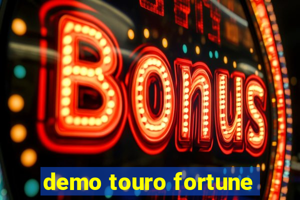 demo touro fortune