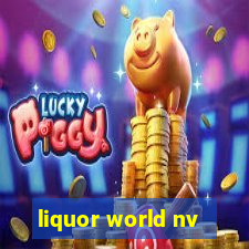 liquor world nv