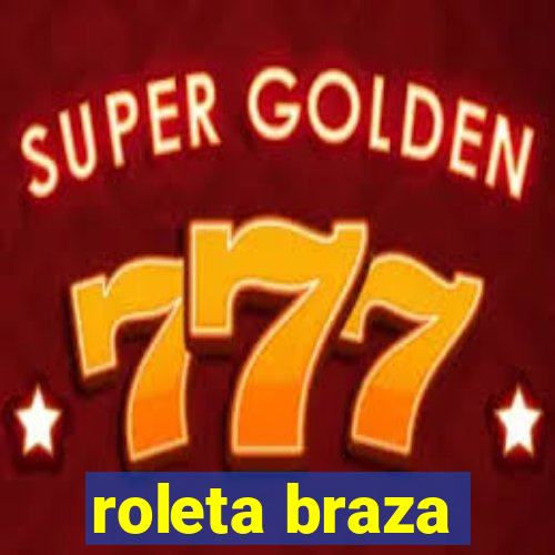 roleta braza