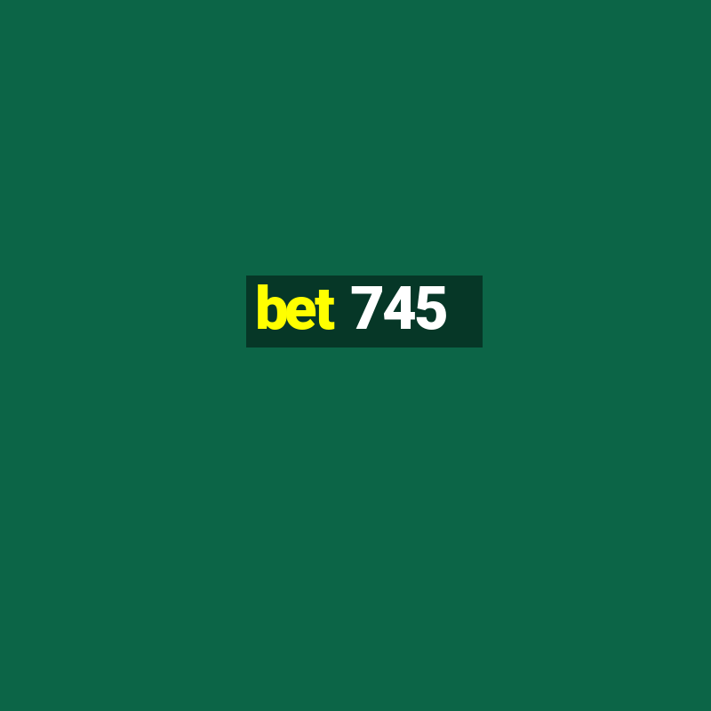 bet 745