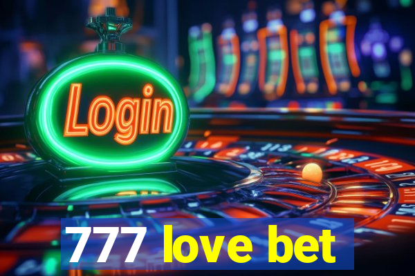 777 love bet