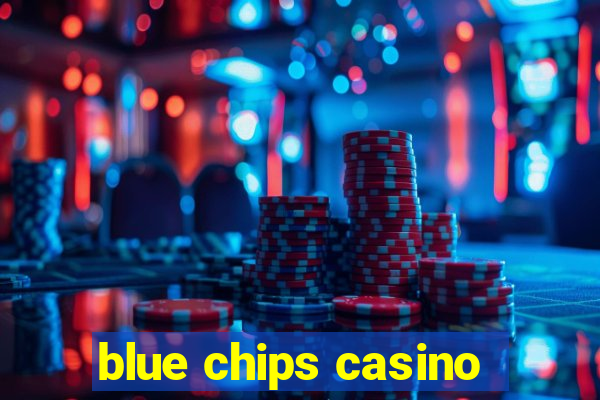 blue chips casino