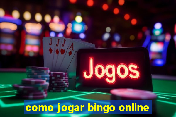 como jogar bingo online