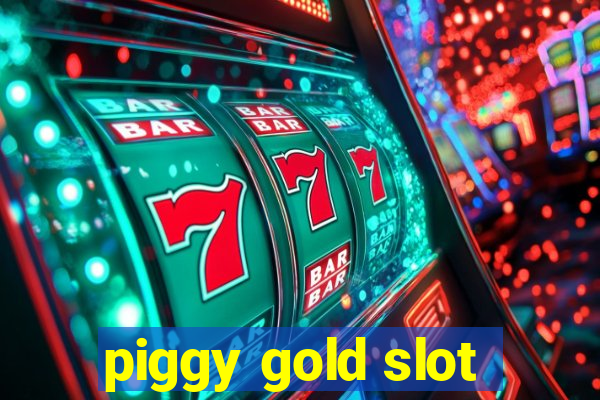 piggy gold slot