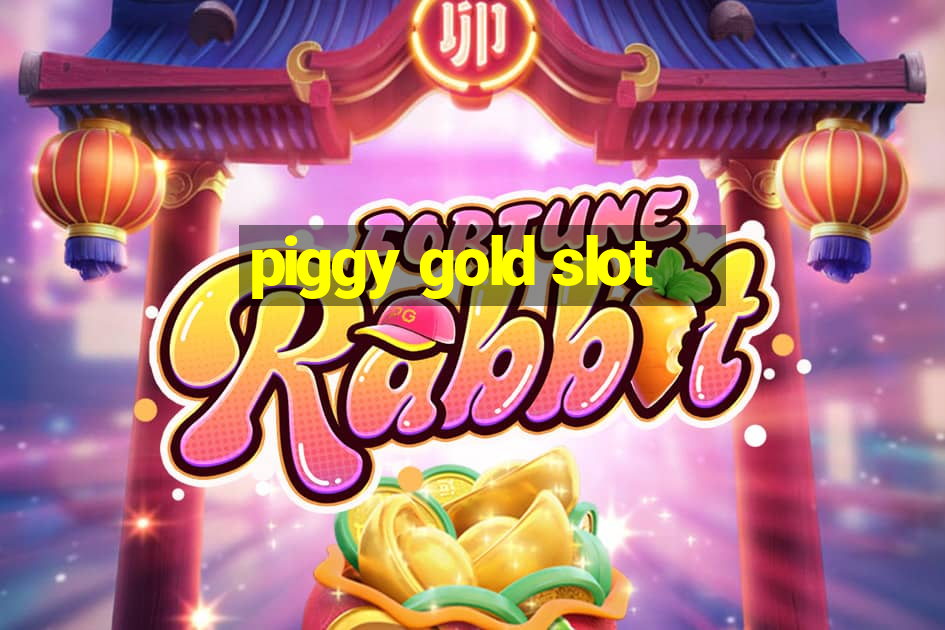 piggy gold slot