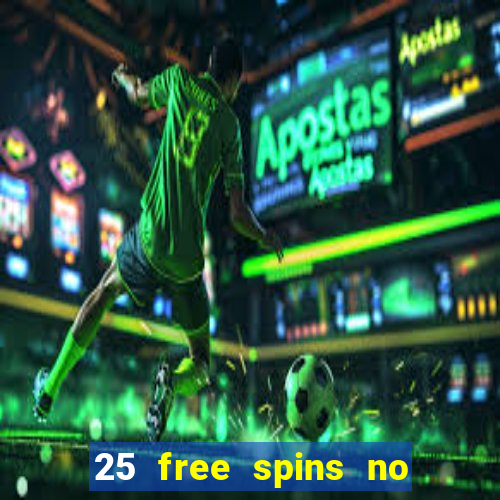 25 free spins no deposit casino australia