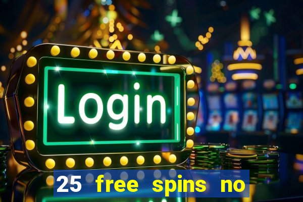 25 free spins no deposit casino australia