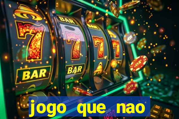 jogo que nao precisa depositar para sacar