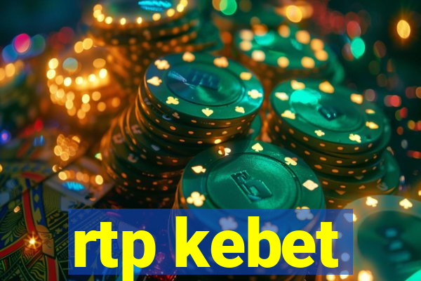 rtp kebet