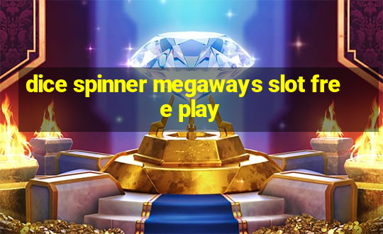 dice spinner megaways slot free play