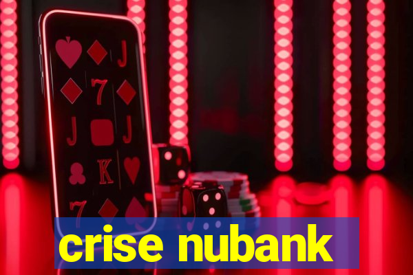 crise nubank