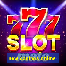 new casinos online