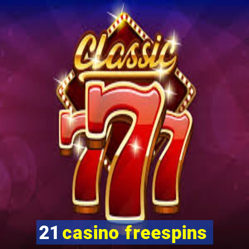 21 casino freespins