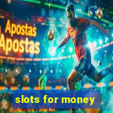 slots for money