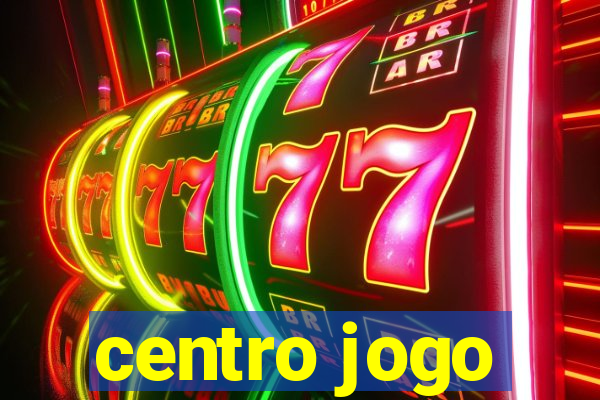 centro jogo