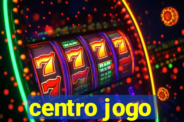 centro jogo