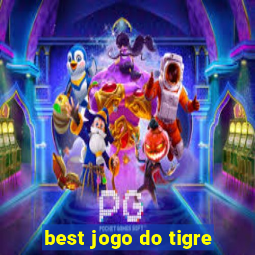 best jogo do tigre