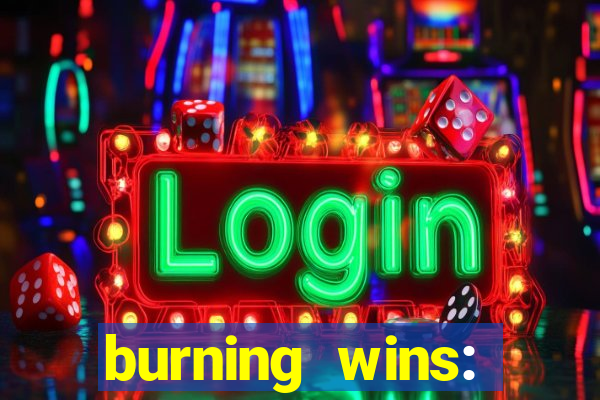 burning wins: classic 5 lines slot recension