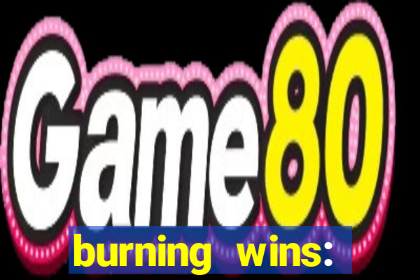 burning wins: classic 5 lines slot recension