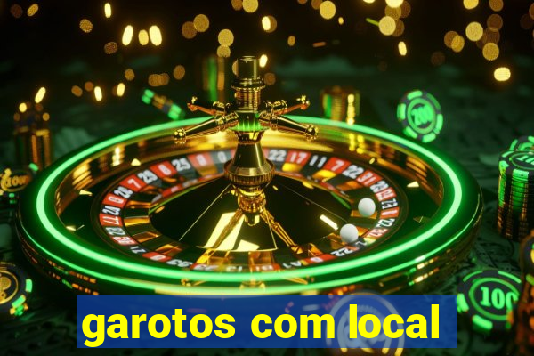 garotos com local