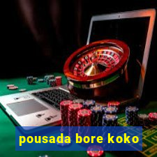 pousada bore koko