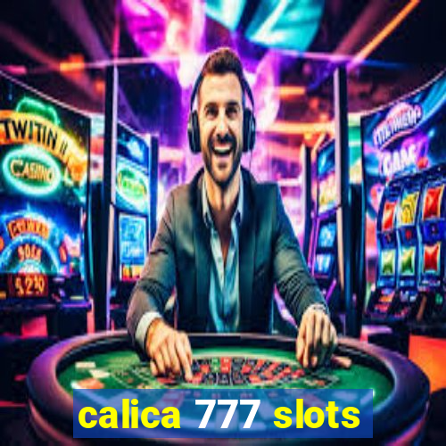 calica 777 slots