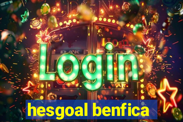 hesgoal benfica