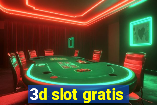 3d slot gratis