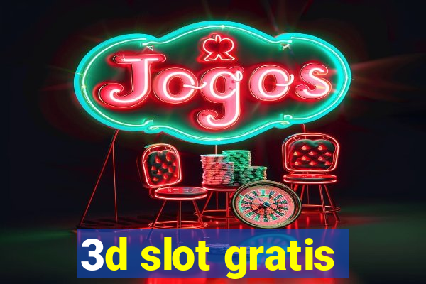 3d slot gratis