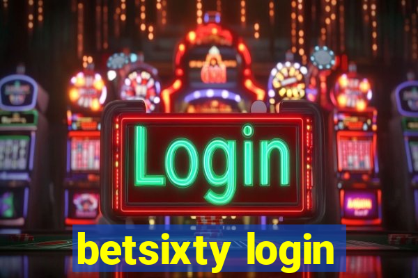 betsixty login