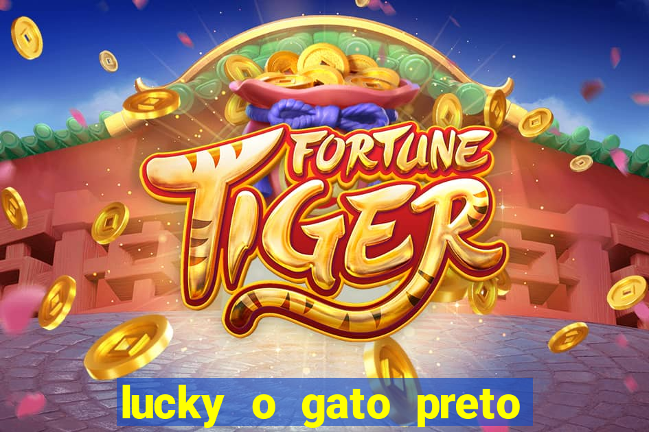 lucky o gato preto filme completo dublado download