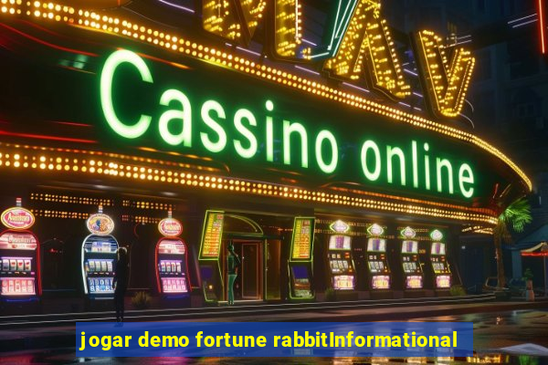 jogar demo fortune rabbitInformational