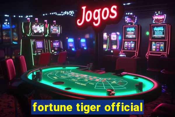 fortune tiger official