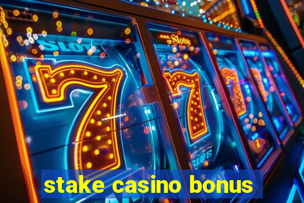 stake casino bonus