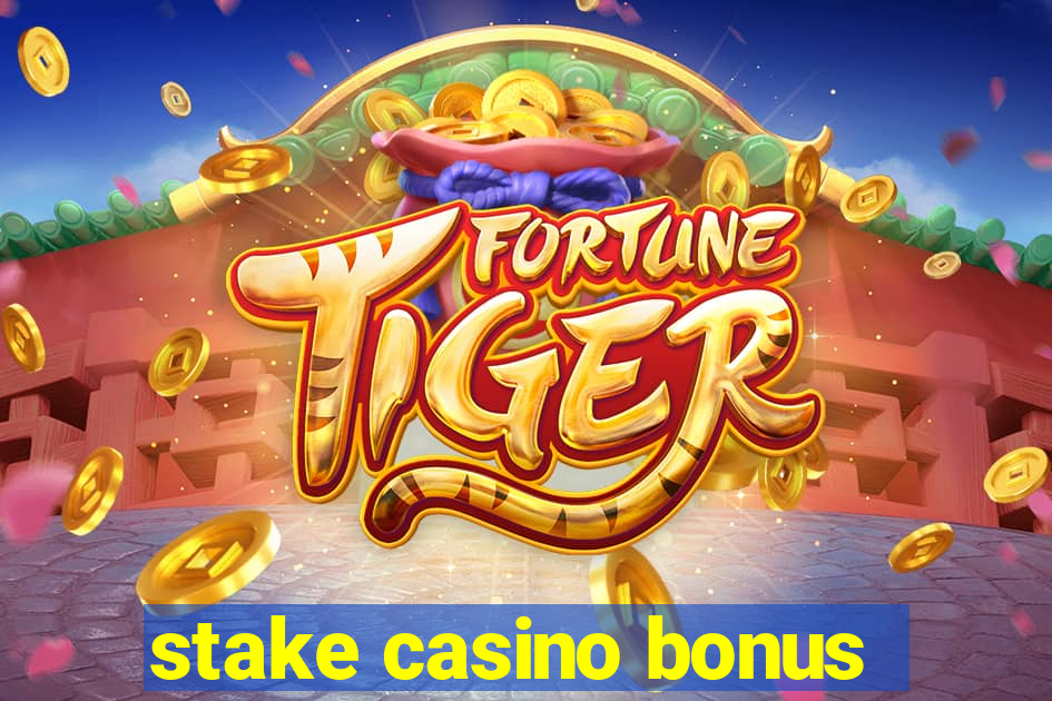 stake casino bonus