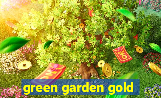 green garden gold