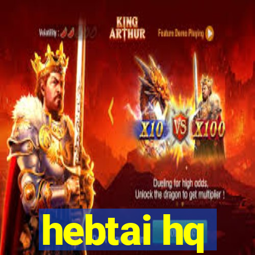 hebtai hq