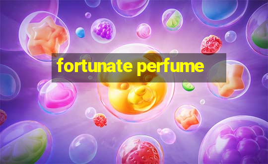 fortunate perfume