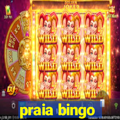 praia bingo