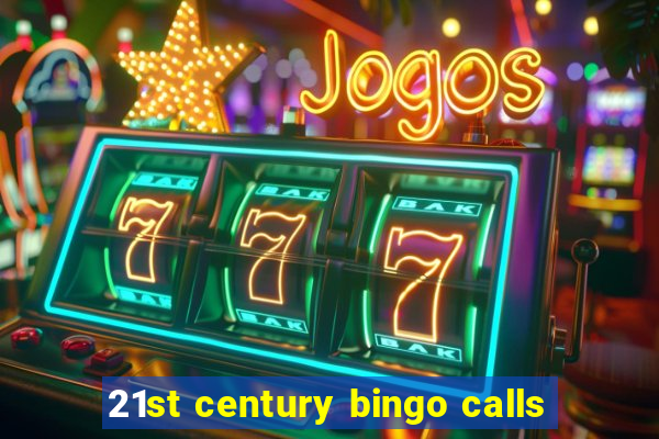 21st century bingo calls