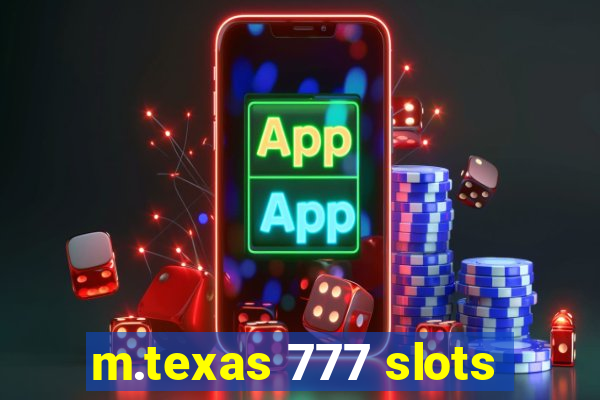 m.texas 777 slots