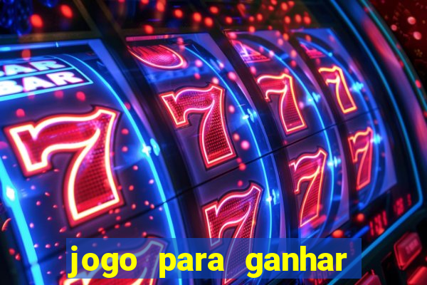 jogo para ganhar dinheiro sem apostar