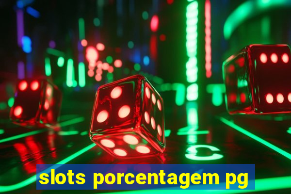 slots porcentagem pg