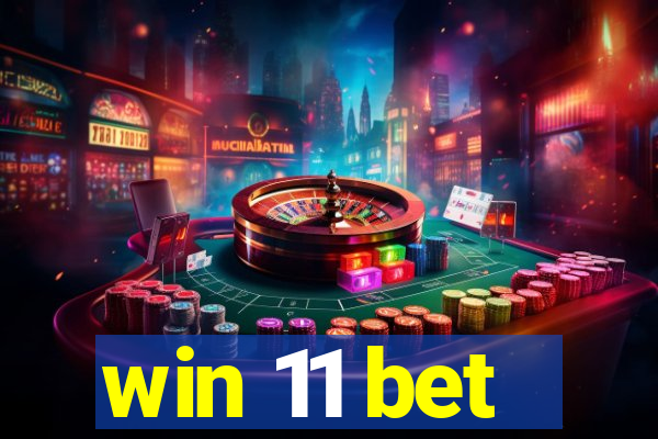 win 11 bet