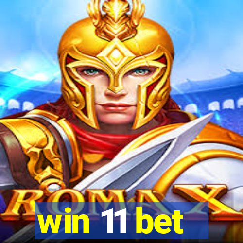 win 11 bet