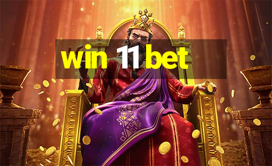 win 11 bet