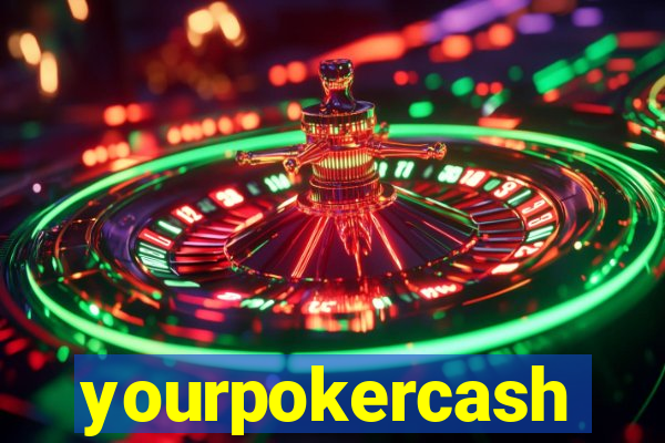 yourpokercash